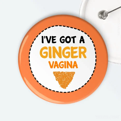 I've got a ginger vagina badge